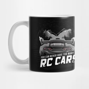 "You Can Never Have Too Many RC Cars" Remote Control Cars Tee Mug